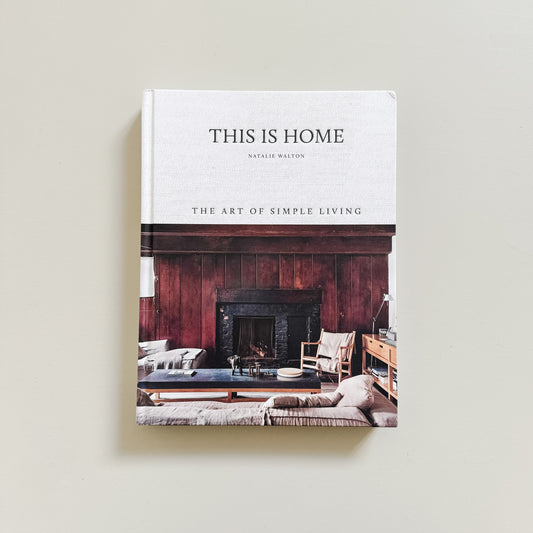 This is Home: The Art of Simple Living