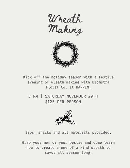 Wreath Making Class with Blomstra Floral Co.